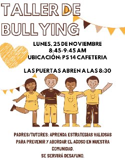 flyer advertising bullying workshop on monday, november 25, 8:30-10:00 in the PS 14 cafeteria. Topic is identifying and addressing bullying.